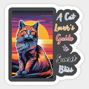 A Cat Lover's Guide to Sunset Bliss Sticker